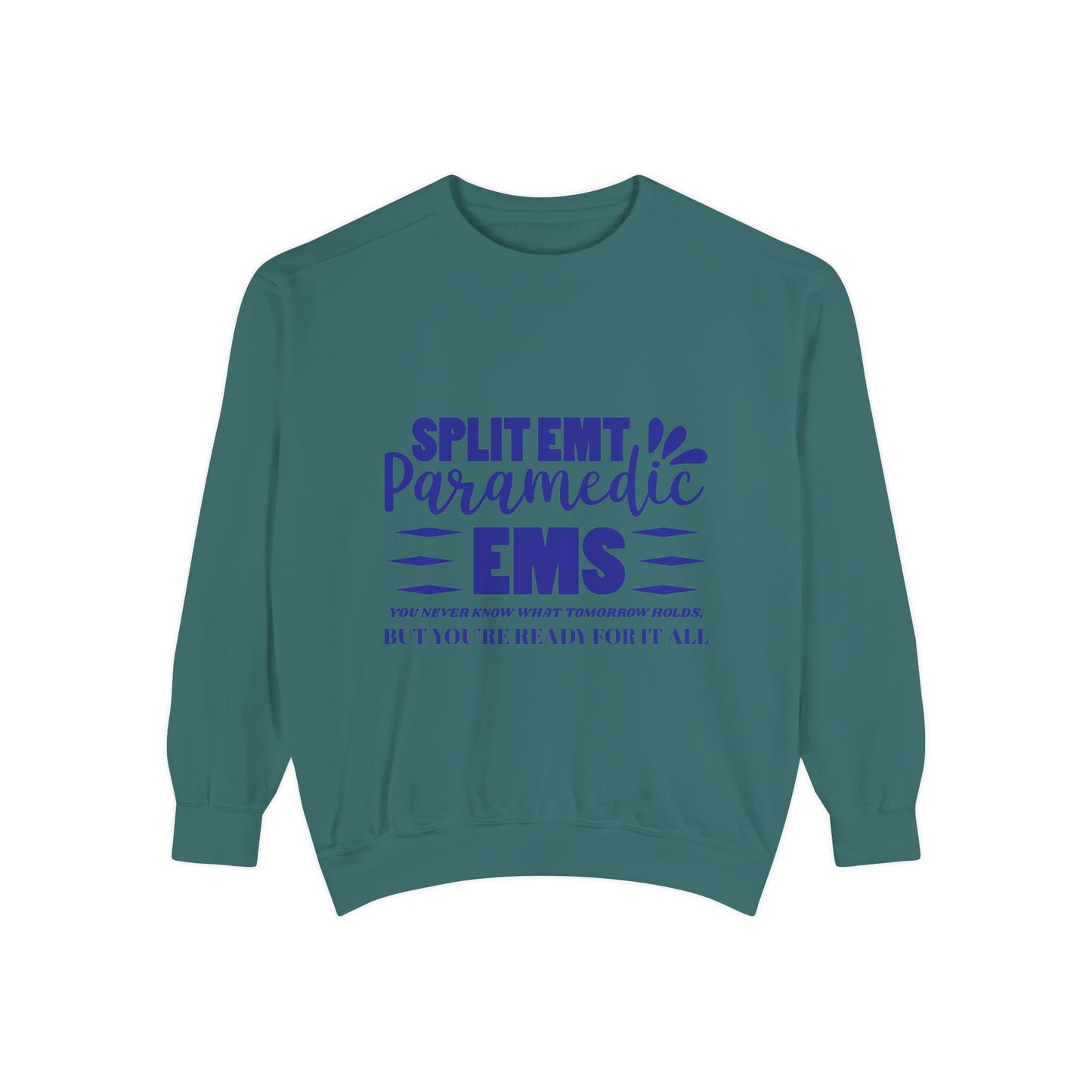 EMS Unisex Garment-Dyed Sweatshirt –You never know what tomorrow holds, but you’re ready for it all