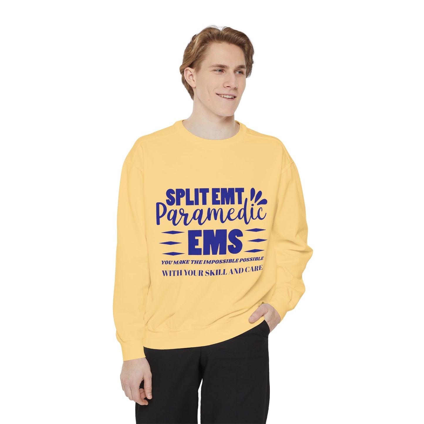 EMS Unisex Garment-Dyed Sweatshirt –You make the impossible possible with your skill and care