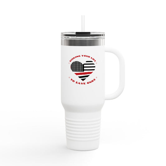 Firefighter Insulated Travel Mug, 40oz – Risking your life to save ours
