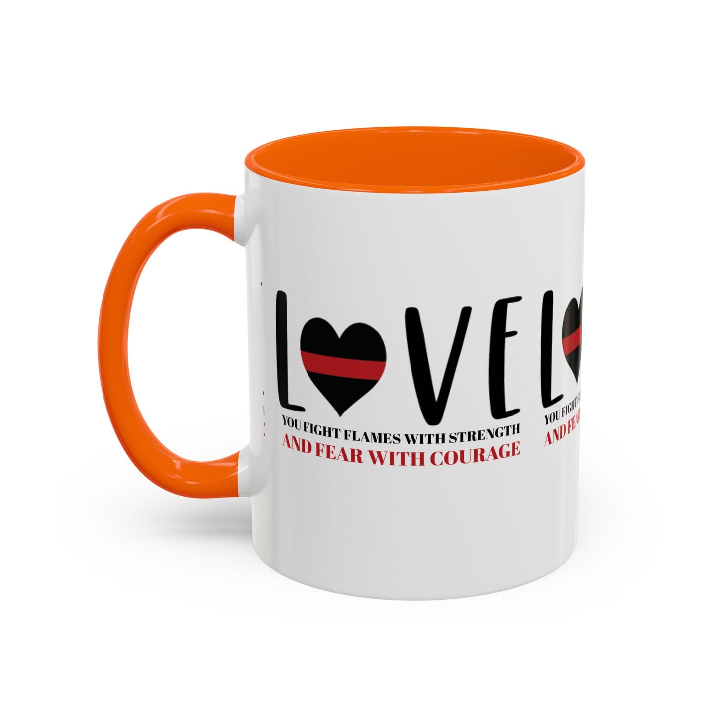 Firefighter Accent Coffee Mug – You fight flames with strength and fear with courage