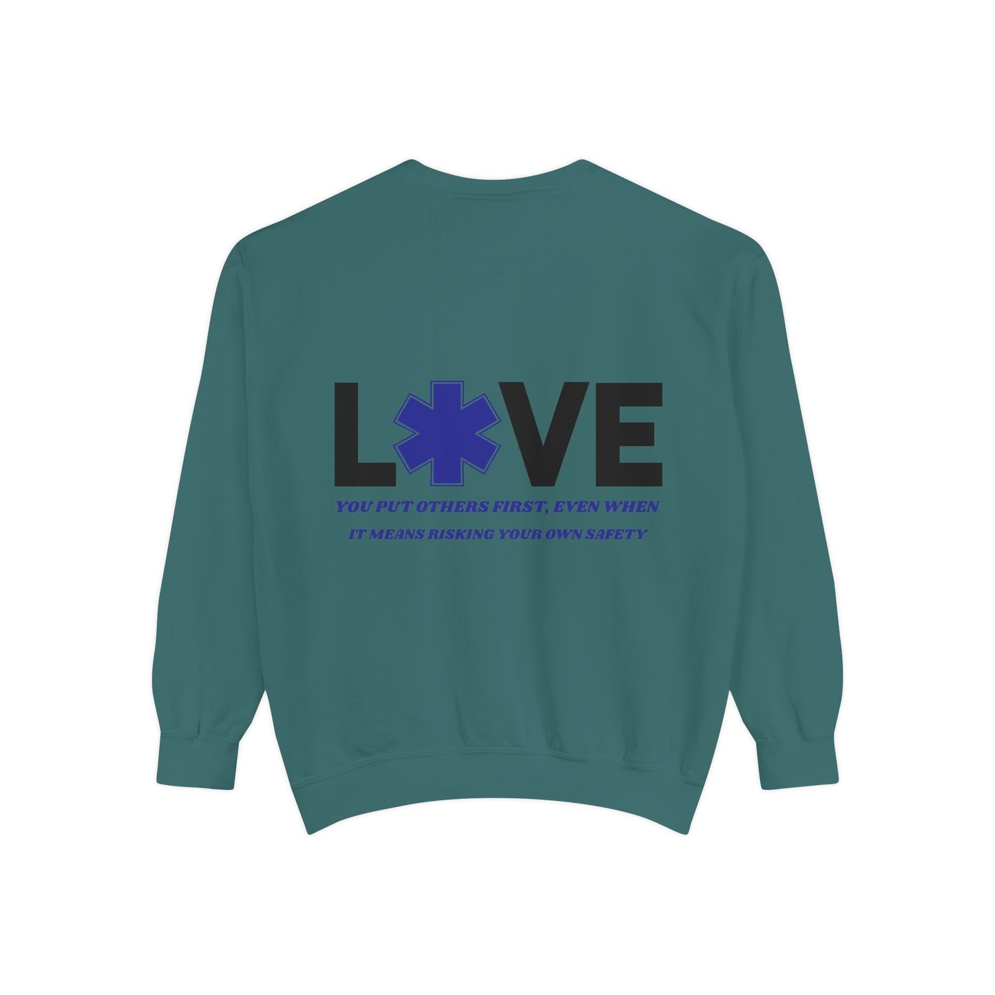 EMS Unisex Garment-Dyed Sweatshirt –You put others first, even when it means risking your own safety