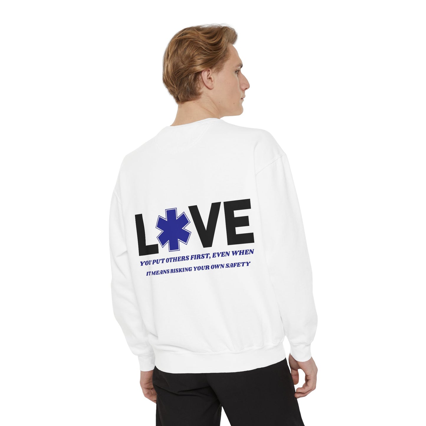EMS Unisex Garment-Dyed Sweatshirt –You put others first, even when it means risking your own safety