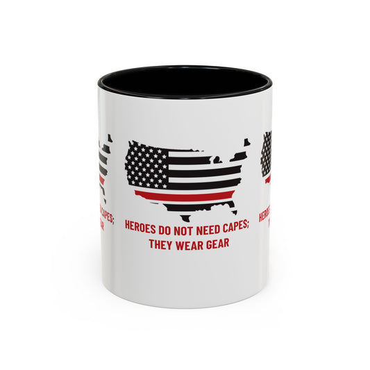 Firefighter Accent Coffee Mug – Heroes do not need capes; they wear gear