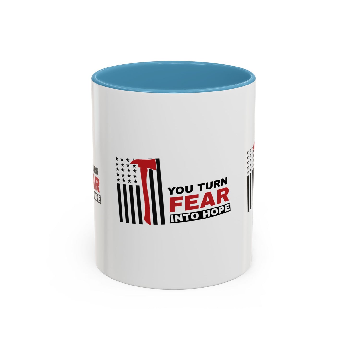 Firefighter Accent Coffee Mug – You turn fear into hope