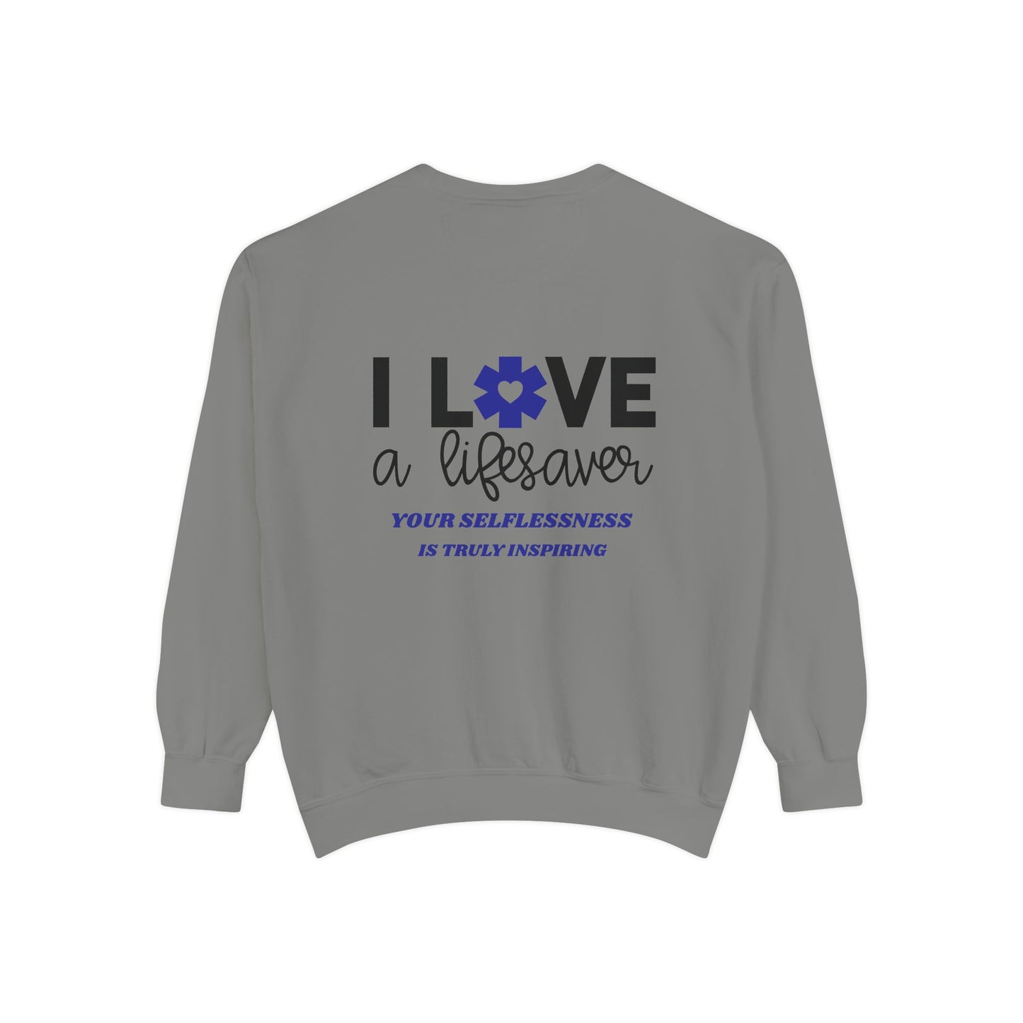EMS Unisex Garment-Dyed Sweatshirt –Your selflessness is truly inspiring