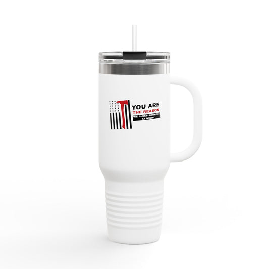 Firefighter Insulated Travel Mug, 40oz – You are the reason we sleep soundly at night