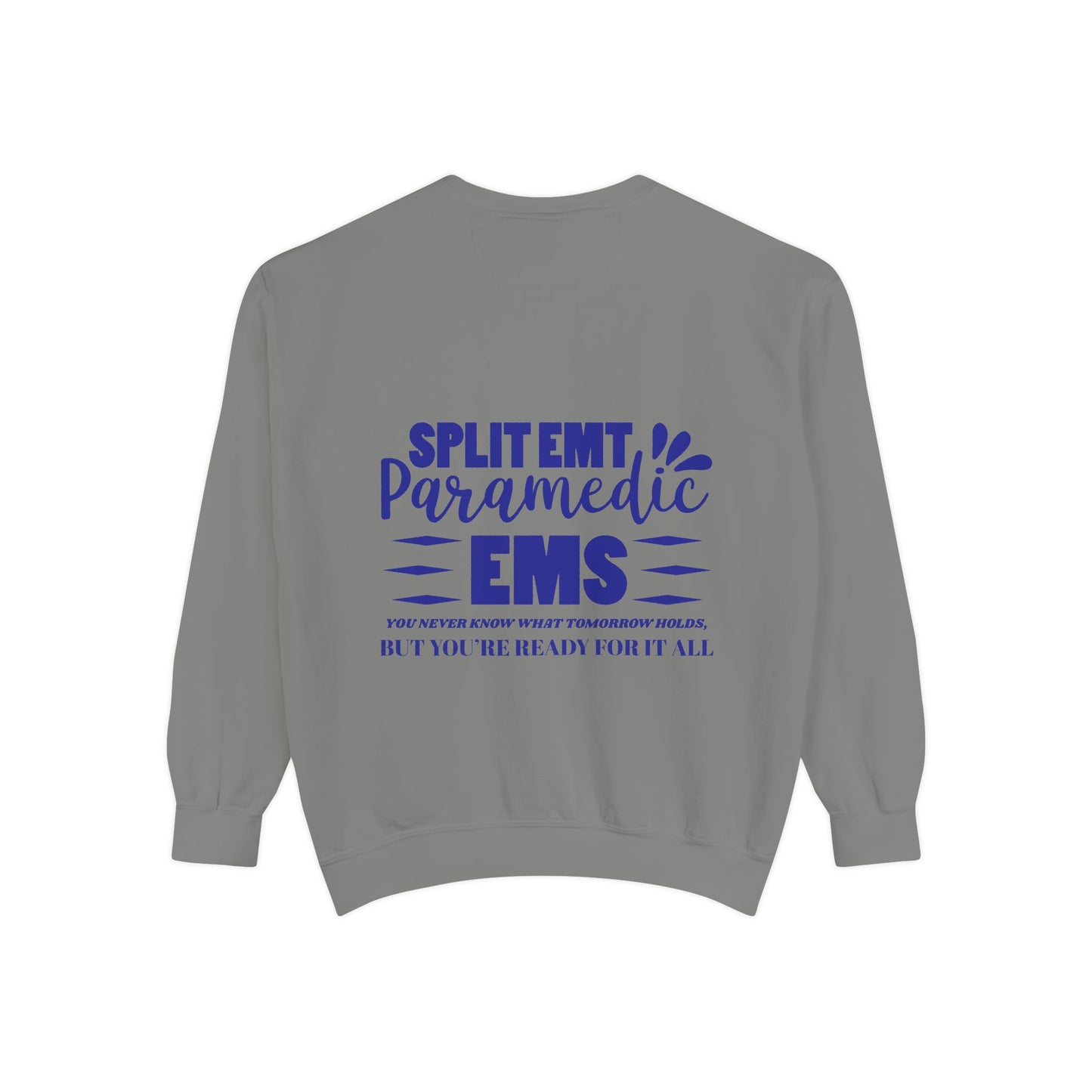 EMS Unisex Garment-Dyed Sweatshirt –You never know what tomorrow holds, but you’re ready for it all