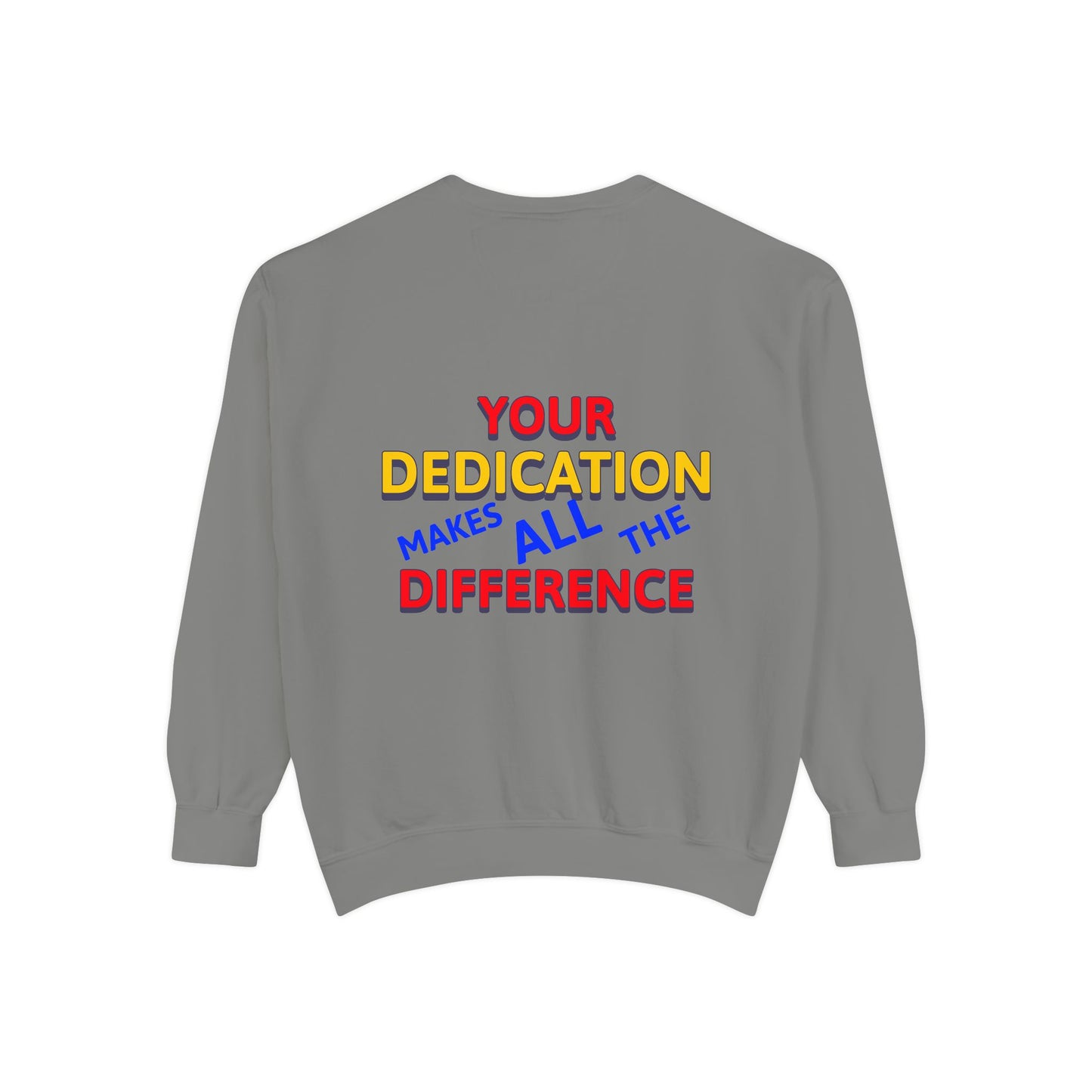 EMS Unisex Garment-Dyed Sweatshirt –Your dedication makes all the difference