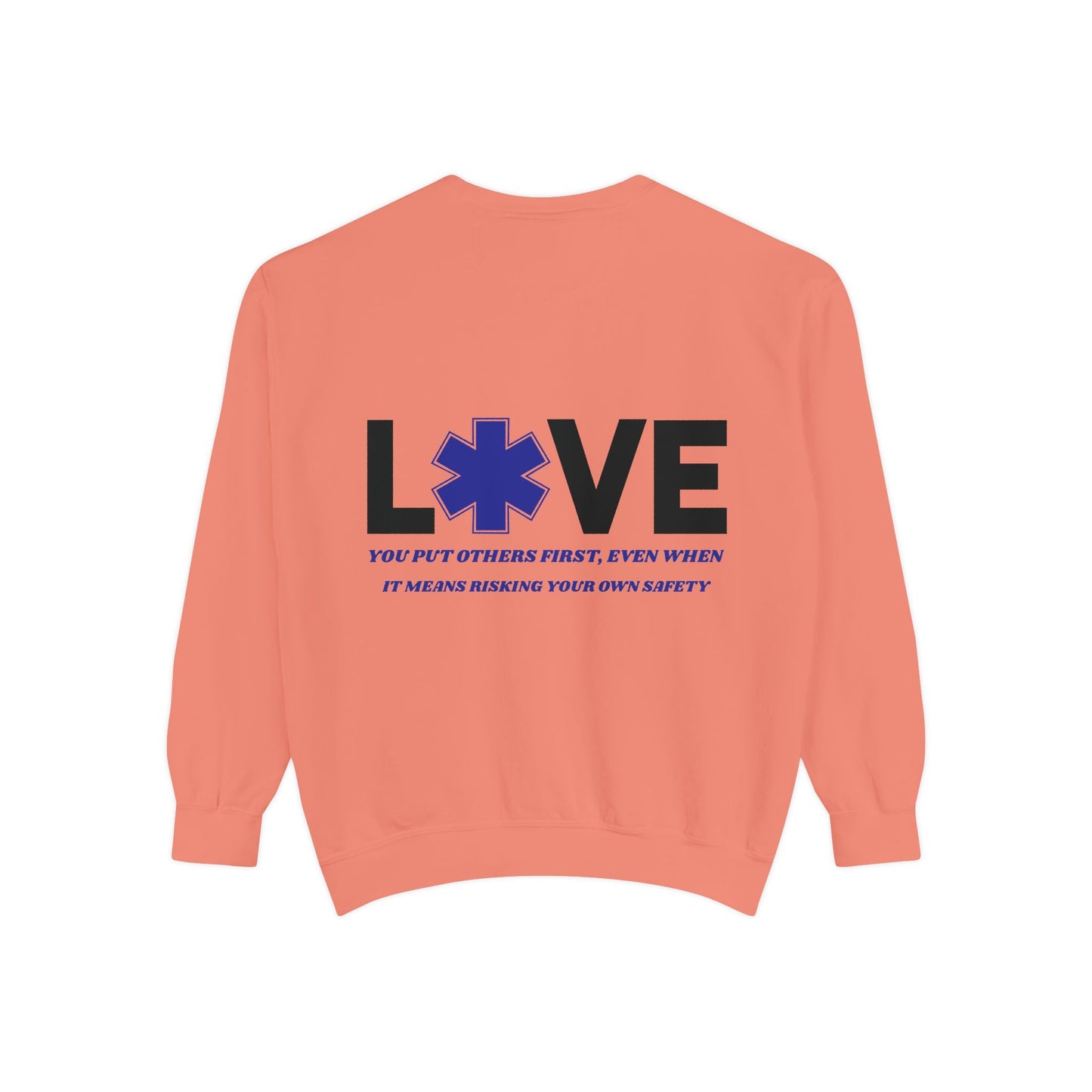 EMS Unisex Garment-Dyed Sweatshirt –You put others first, even when it means risking your own safety