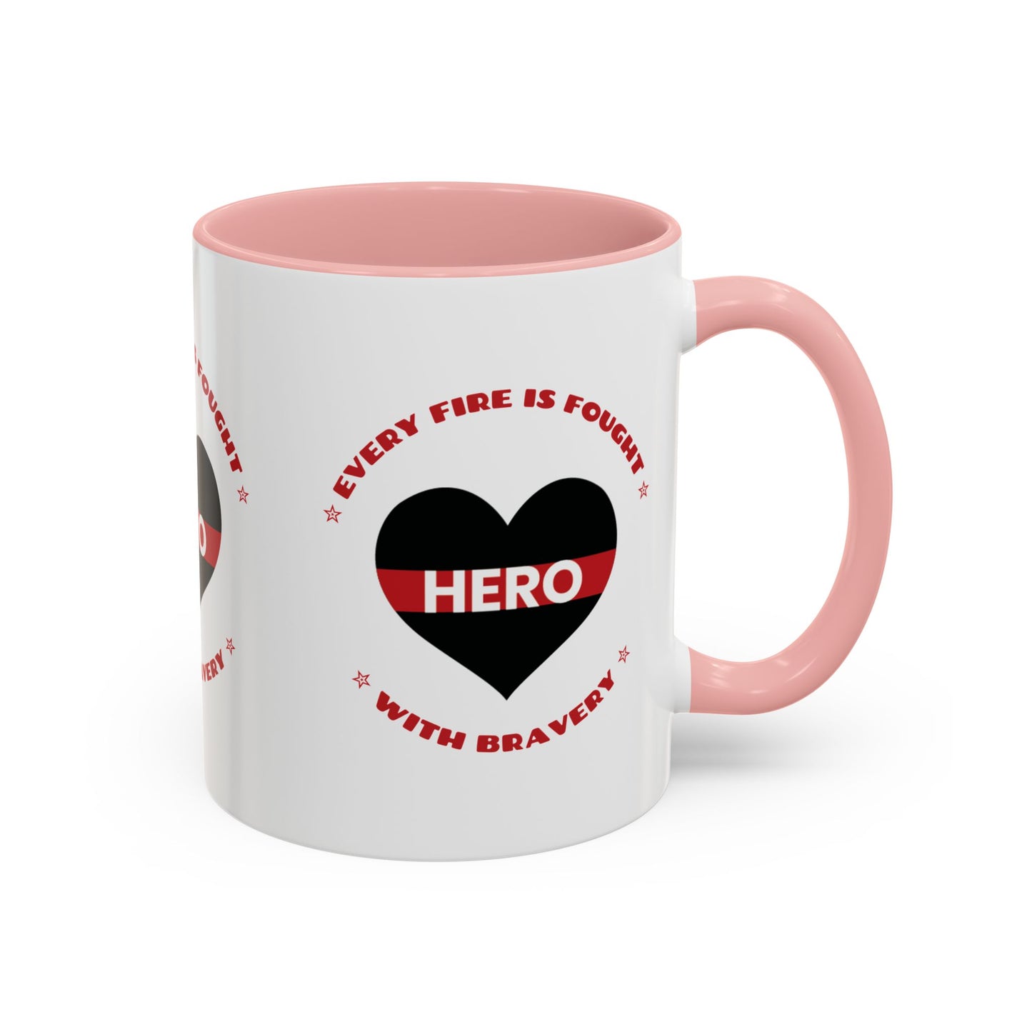 Firefighter Accent Coffee Mug – Every fire is fought with bravery