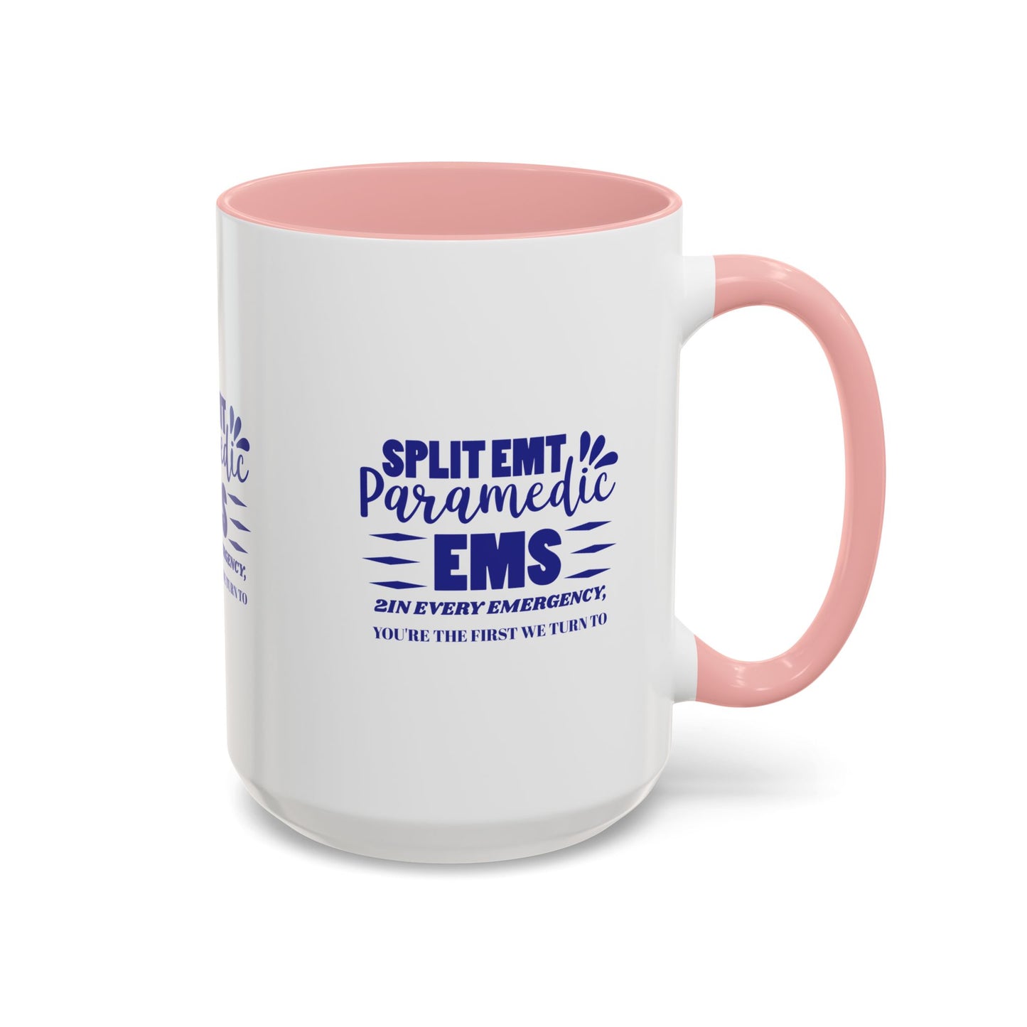 EMS Accent Coffee Mug – 2In every emergency, you're the first we turn to