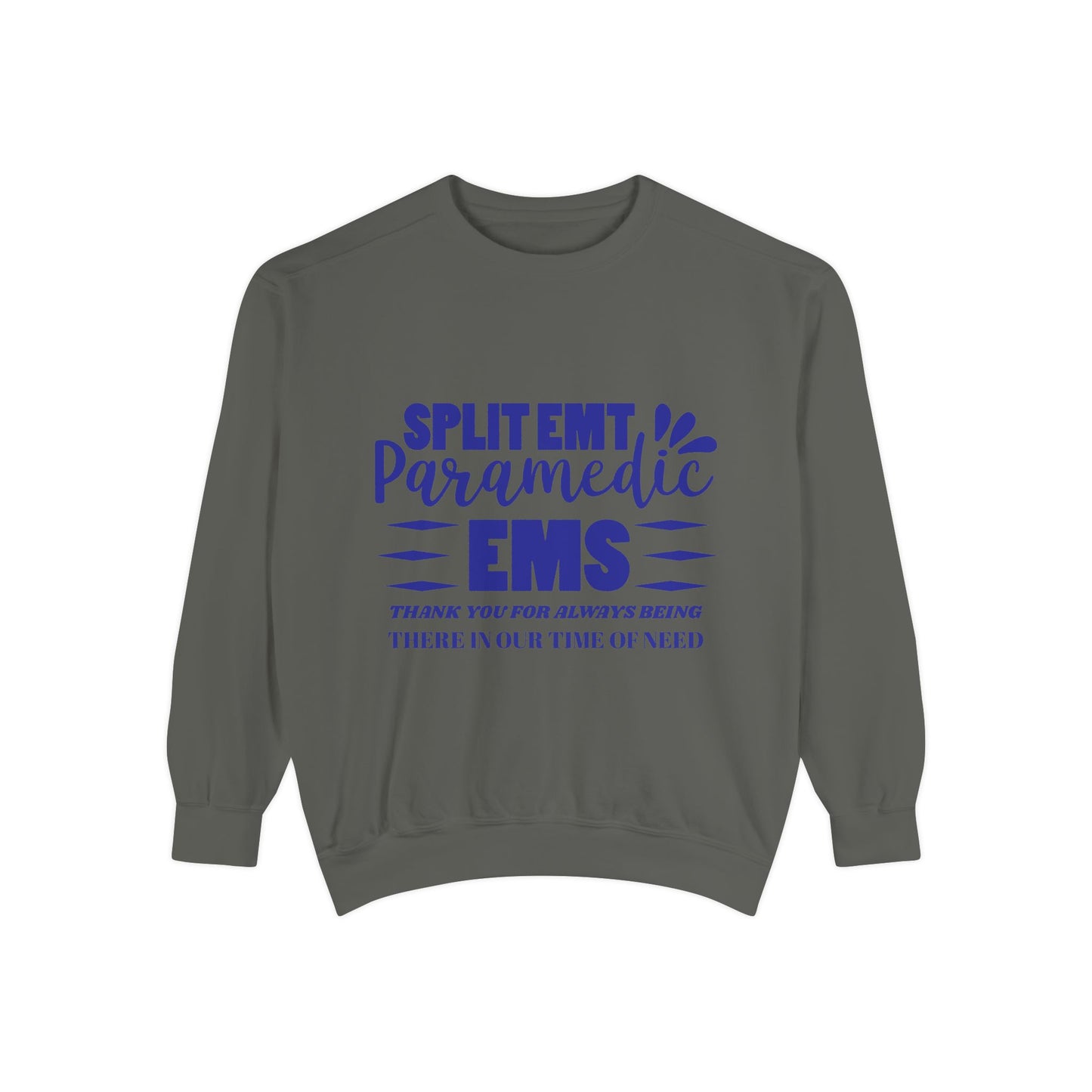 EMS Unisex Garment-Dyed Sweatshirt –Thank you for always being there in our time of need