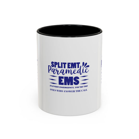 EMS Accent Coffee Mug – In every emergency, you're the ones who answer the call