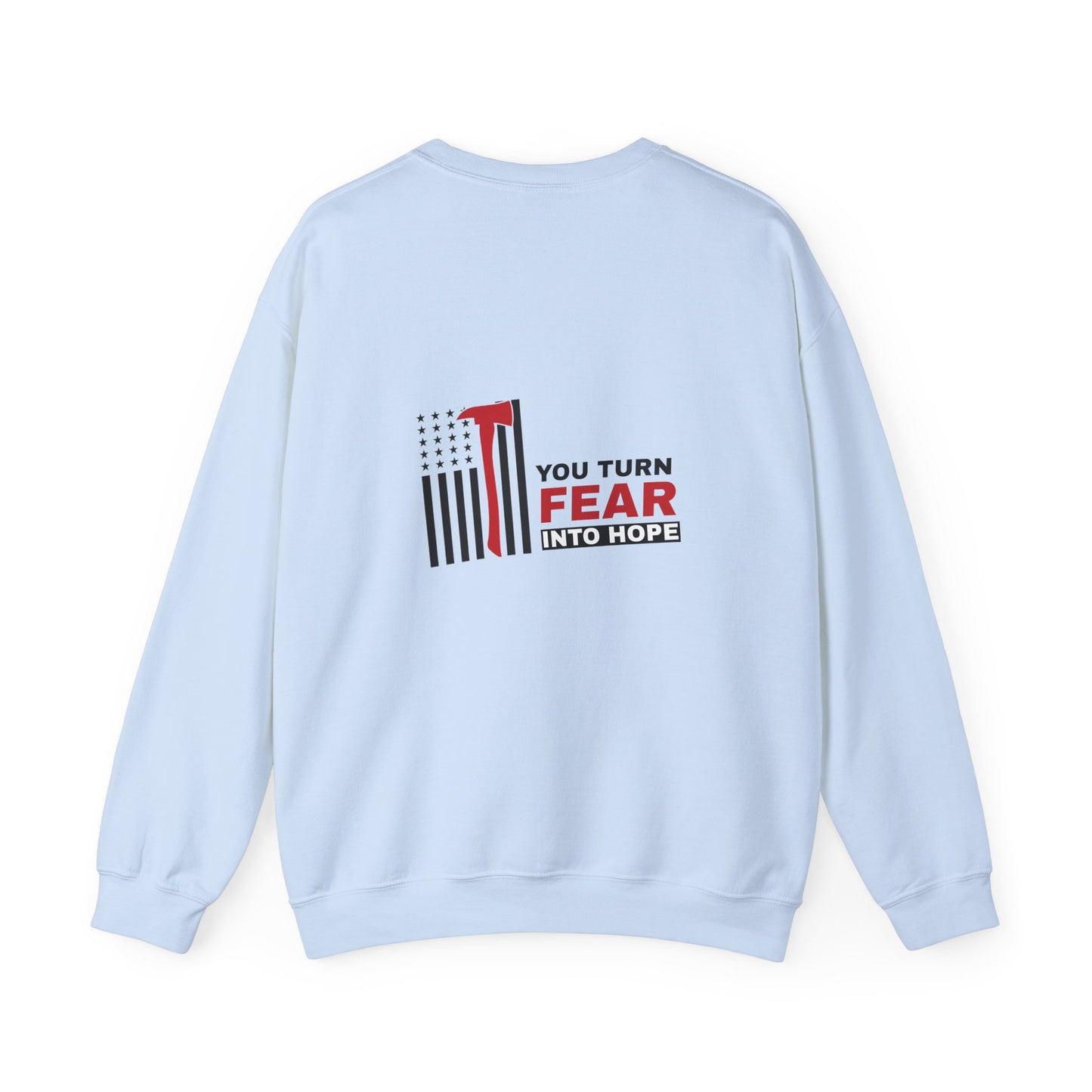 Firefighter Unisex Heavy Blend Crewneck Sweatshirt – You turn fear into hope